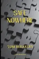 Tom Bleakley - Safe Nowhere, Häftad. Tillgänglighet: Lägg i varukorg