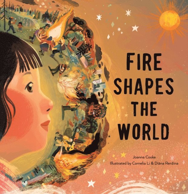 Joanna Cooke - Fire Shapes the World, E-bok