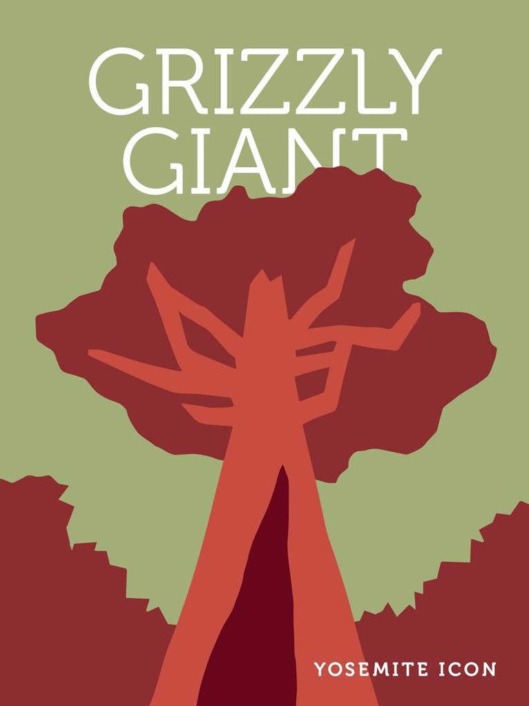 Yosemite Conservancy - Grizzly Giant, Inbunden