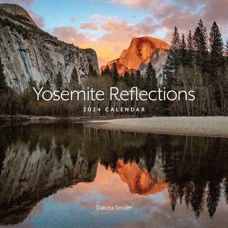 Dakota Snider - Yosemite Reflections 2024 Calendar, Häftad