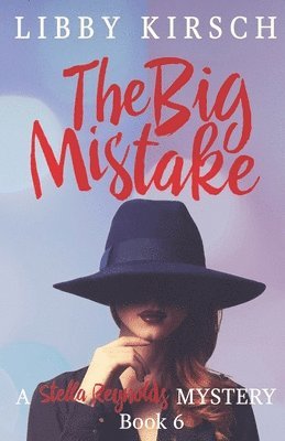 Libby Kirsch - The Big Mistake, Häftad