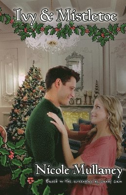Nicole Mullaney - Ivy & Mistletoe, Häftad