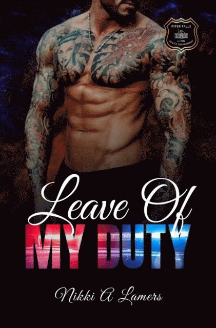 Nikki A Lamers - Leave of My Duty, E-bok