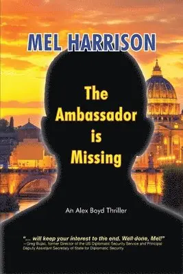 Mel Harrison - The Ambassador is Missing: An Alex Boyd Thriller, Häftad. Tillgänglighet: Lägg i varukorg
