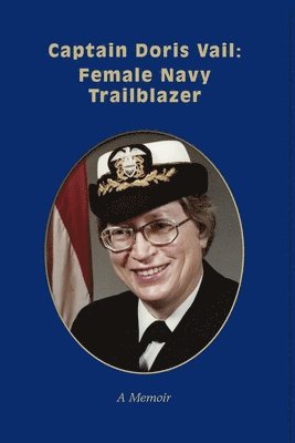 Doris Vail - Captain Doris Vail: Female Navy Trailblazer, Häftad