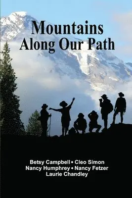 Betsy Campbell, Cleo Simon - Mountains Along Our Path, Häftad. Tillgänglighet: Lägg i varukorg