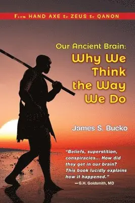 James S Bucko - Our Ancient Brain, Häftad. Tillgänglighet: Lägg i varukorg
