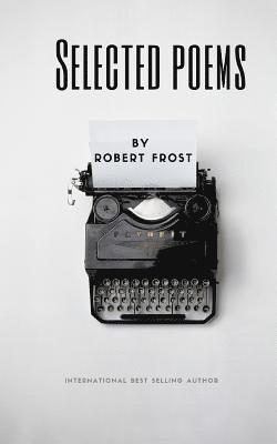 Robert Frost - Selected Poems by Robert Frost, Häftad