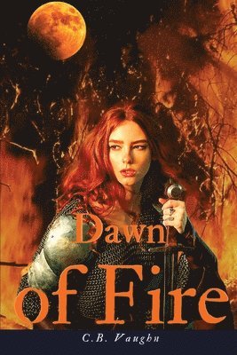 C B Vaughn - Dawn of Fire, Häftad