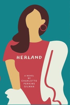 Charlotte Perkins Gilman - Herland, Häftad