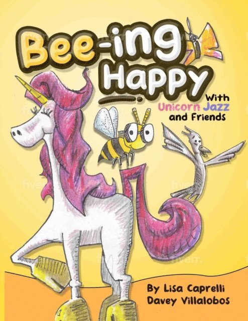 LISA CAPRELLI - Bee-ing Happy With Unicorn Jazz and Friends, E-bok