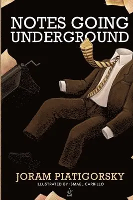 Joram Piatigorsky - Notes Going Underground, Häftad. Tillgänglighet: Lägg i varukorg