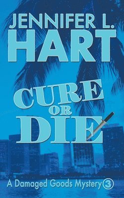 Jennifer L Hart - Cure Or Die, Häftad. Tillgänglighet: Lägg i varukorg