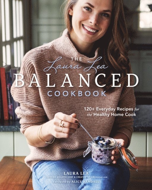 Laura Lea - Laura Lea Balanced Cookbook, E-bok