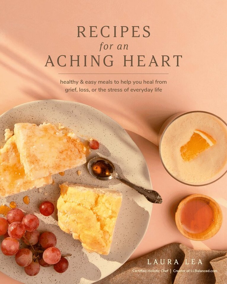 Laura Lea - Recipes for an Aching Heart, Häftad