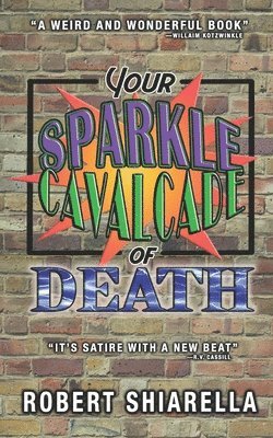 Robert Shiarella, Jon Koons - Your Sparkle Cavalcade of Death, Häftad