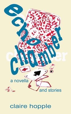 Claire Hopple - Echo Chamber, Häftad