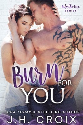 J H Croix - Burn For You, Häftad