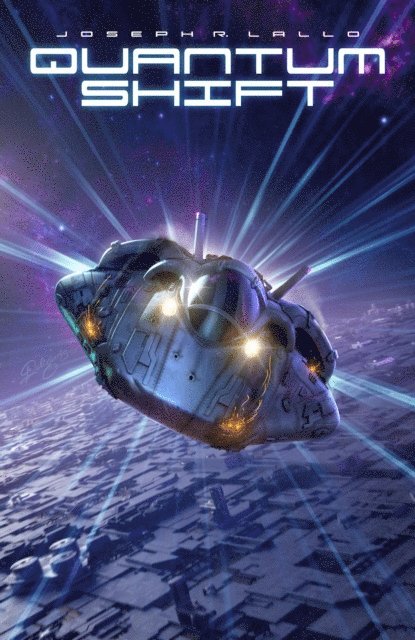 Joseph R. Lallo - Quantum Shift, E-bok