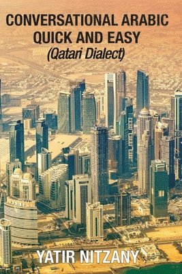 Yatir Nitzany - Conversational Arabic Quick and Easy, Häftad
