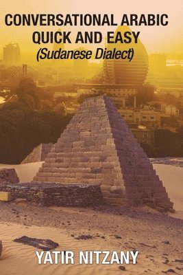 Yatir Nitzany - Conversational Arabic Quick and Easy, Häftad