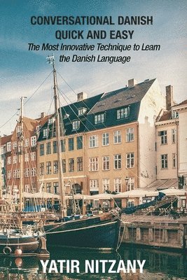 Yatir Nitzany - Conversational Danish Quick and Easy, Häftad