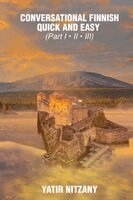 Yatir Nitzany - Conversational Finnish Quick and Easy - Part 1, 2 and 3, Häftad