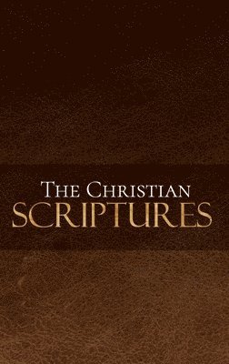 McGahan Publishing House, Caleb Poston - Christian Scriptures, Inbunden