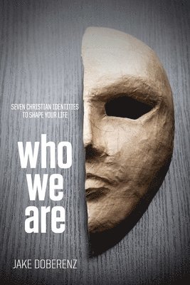 Jake Doberenz - Who We Are, Häftad