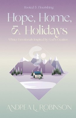 Andrea L Robinson - Hope, Home, & Holidays, Häftad
