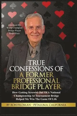 Ron Feldman - True Confessions Of A Former Professional Bridge Player, Inbunden. Tillgänglighet: Lägg i varukorg