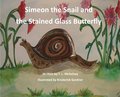 Simeon the Snail and the Stained Glass Butterfly