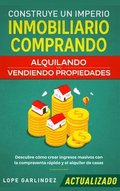 Construye un imperio inmobiliario comprando, alquilando y/o vendiendo propiedades (actualizado)