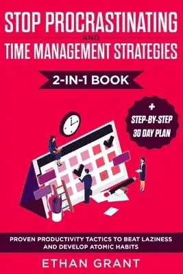Ethan Grant - Stop Procrastinating and Time Management Strategies 2-in-1 Book, Häftad. Tillgänglighet: Lägg i varukorg