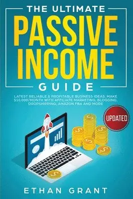 Ethan Grant - Ultimate Passive Income Guide, Häftad. Tillgänglighet: Lägg i varukorg