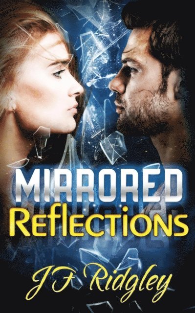 JF Ridgley - Mirrored Reflections, E-bok