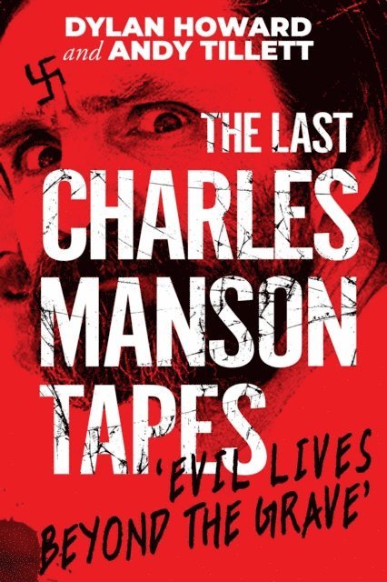 Andy Tillett, Dylan Howard - Last Charles Manson Tapes, E-bok