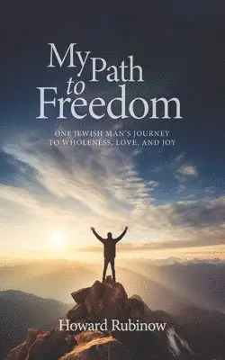Howard Rubinow - My Path to Freedom, Häftad. Tillgänglighet: Lägg i varukorg