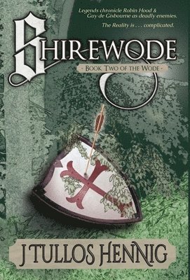 J Tullos Hennig - Shirewode, Inbunden