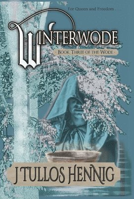 J Tullos Hennig - Winterwode, Inbunden