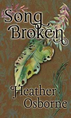 Heather Osborne - Songbroken, Inbunden