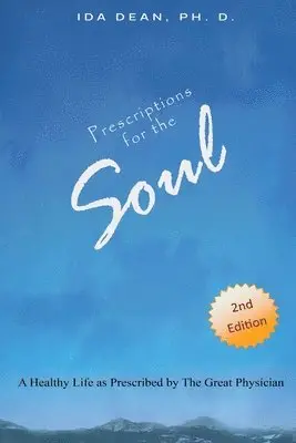 Ida Dean - Prescriptions For The Soul A Healthy Life As Prescribed by The Great Physician, Häftad. Tillgänglighet: Lägg i varukorg