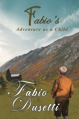 Fabio Dusetti - Fabio's Adventure as a Child, Häftad. Tillgänglighet: Lägg i varukorg