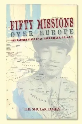 Alan Shular - Fifty Missions Over Europe, Häftad. Tillgänglighet: Lägg i varukorg