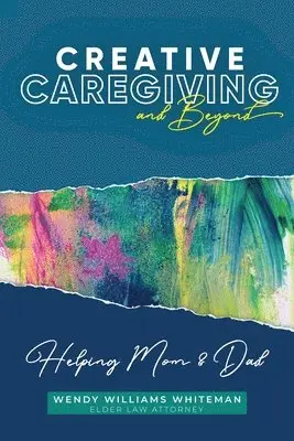 Wendy Williams Whiteman - Creative Caregiving and Beyond, Häftad. Tillgänglighet: Lägg i varukorg