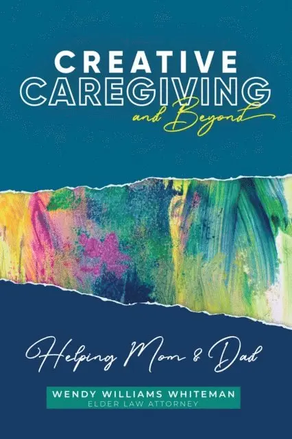 Wendy Williams Whiteman - Creative Caregiving and Beyond, E-bok. Tillgänglighet: Lägg i varukorg