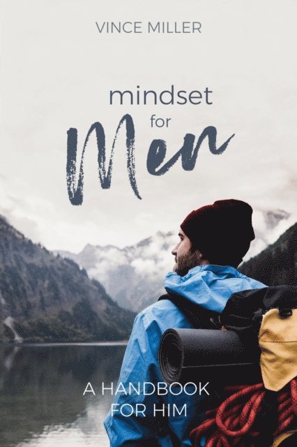 Vince Miller - Mindset for Men, E-bok