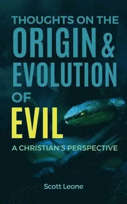 Scott Leone - Thoughts on the Origin & Evolution of Evil, Häftad. Tillgänglighet: Lägg i varukorg