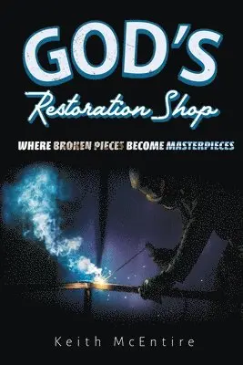 Keith McEntire - God's Restoration Shop, Häftad. Tillgänglighet: Lägg i varukorg
