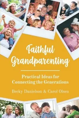Becky Danielson, Carol Olsen - Faithful Grandparenting, Häftad. Tillgänglighet: Lägg i varukorg